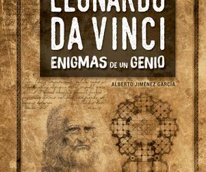 Leonardo da Vinci. Enigmas de un genio